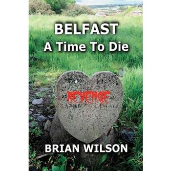 Belfast a Time to Die