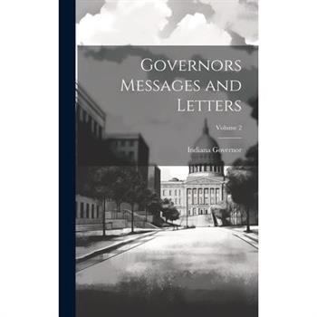 Governors Messages and Letters; Volume 2