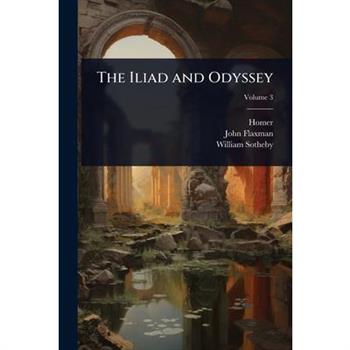 The Iliad and Odyssey
