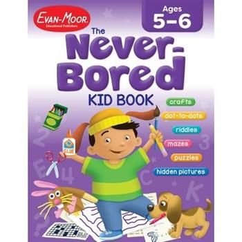 The Never-bored Kid Book, Ages 5-6