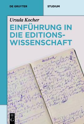 Einfuhrung in Die Editionswissenschaft
