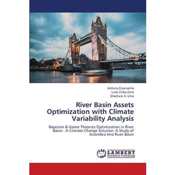 River Basin Assets Optimization with Climate Variability Analysis