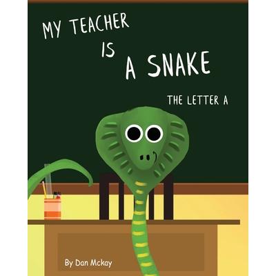 My Teacher is a Snake The Letter A