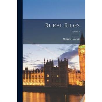 Rural Rides; Volume I