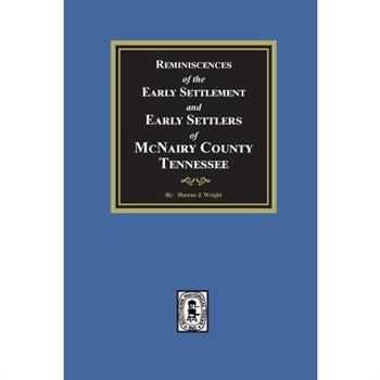 Reminiscences of the Early Settlement and Early Settlers of McNairy County, Tennessee