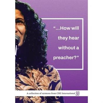 How Will They Hear Without a Preacher?