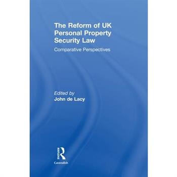 The Reform of Uk Personal Property Security Law