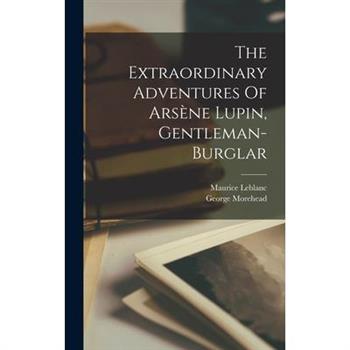 The Extraordinary Adventures Of Ars癡ne Lupin, Gentleman-burglar