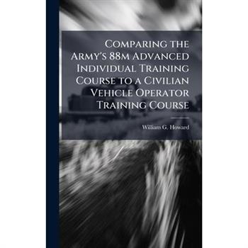 Comparing the Army's 88m Advanced Individual Training Course to a Civilian Vehicle Operator Training Course