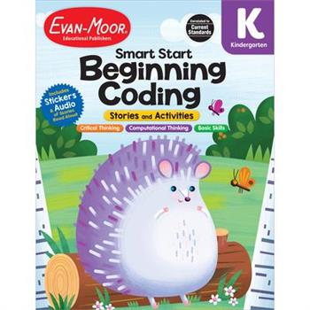 Smart Start: Beginning Coding Stories and Activities, Kindergarten Workbook