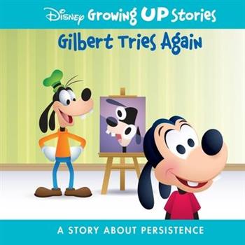Disney Gilbert Tries Again: A Story about Persistence