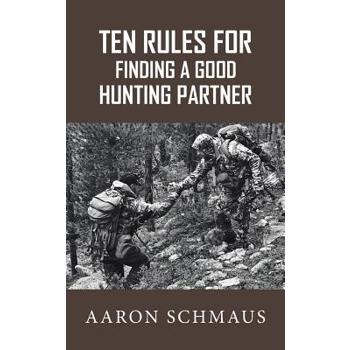 Ten Rules for Finding a Good Hunting Partner