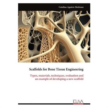 Scaffolds for Bone Tissue Engineering