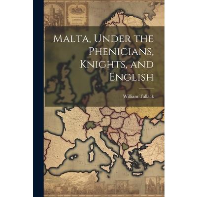 Malta, Under the Phenicians, Knights, and English