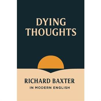 Dying Thoughts (In Modern English)