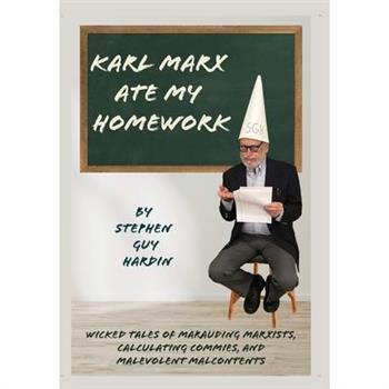 Karl Marx Ate My Homework