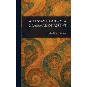An Essay in Aid of a Grammar of Assent