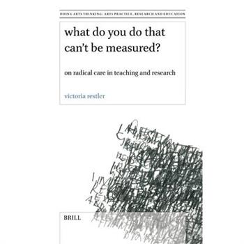 What Do You Do That Can't Be Measured?