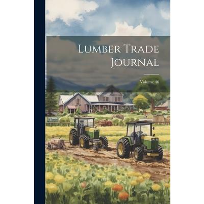 Lumber Trade Journal; Volume 40