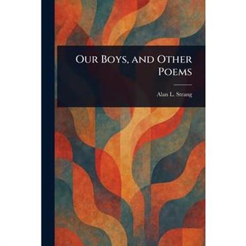 Our Boys, and Other Poems