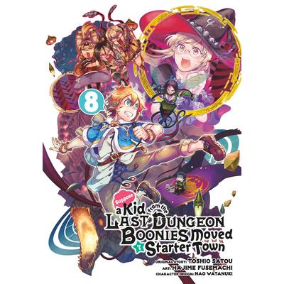 Suppose a Kid from the Last Dungeon Boonies Moved to a Starter Town 08 (Manga)