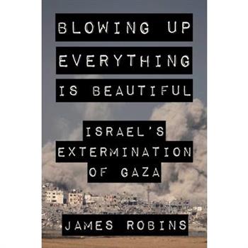 Blowing Up Everything Is Beautiful