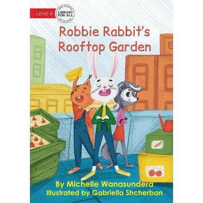 Robbie Rabbit's Rooftop Garden UPDATED