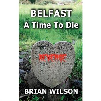 Belfast a Time to Die