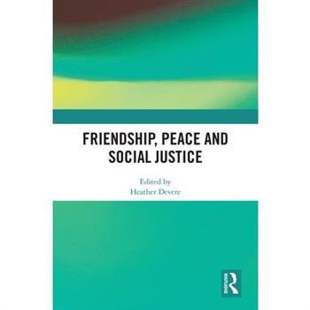 Friendship, Peace and Social Justice