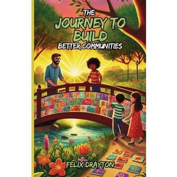 The Journey to Build Better Communities