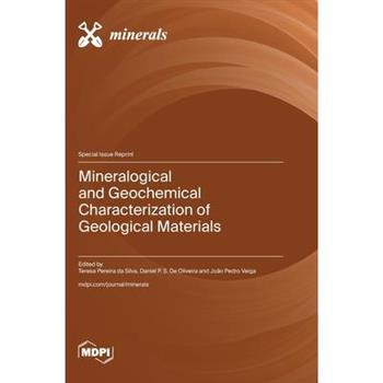 Mineralogical and Geochemical Characterization of Geological Materials
