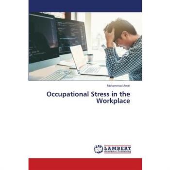 Occupational Stress in the Workplace