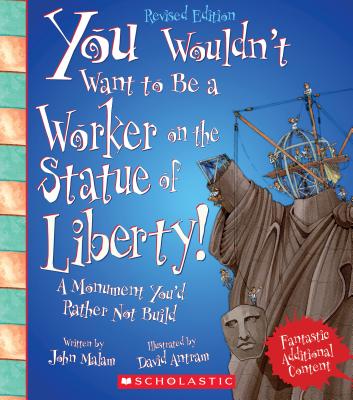 You Wouldn’t Want to Be a Worker on the Statue of Liberty!