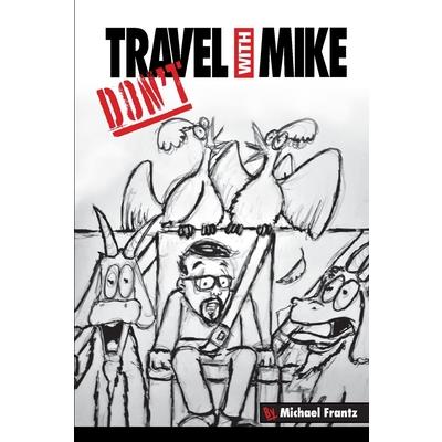 Don't Travel With Mike