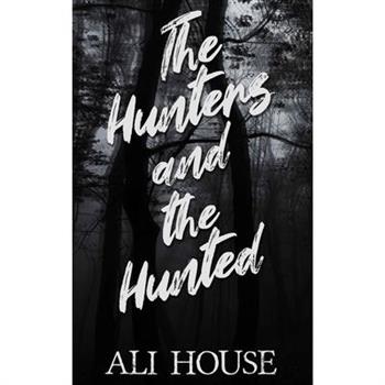 The Hunters and the Hunted