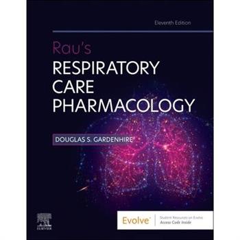 Rau’s Respiratory Care Pharmacology