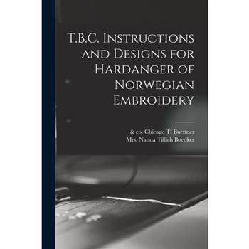 T.B.C. Instructions and Designs for Hardanger of Norwegian Embroidery