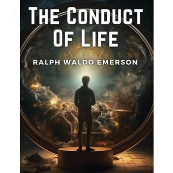 The Conduct Of Life