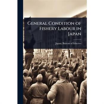 General Condition of Fishery Labour in Japan