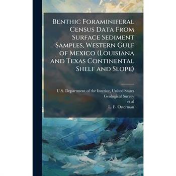 Benthic Foraminiferal Census Data From Surface Sediment Samples, Western Gulf of Mexico (Louisiana and Texas Continental Shelf and Slope)