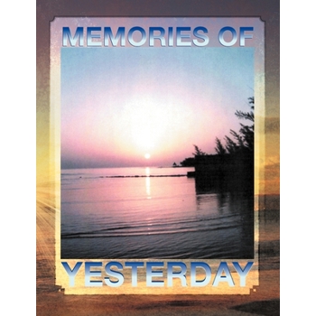 Memories of Yesterday