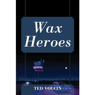 Wax Heroes