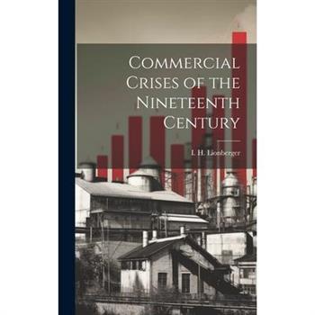 Commercial Crises of the Nineteenth Century