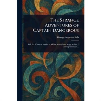 The Strange Adventures of Captain Dangerous