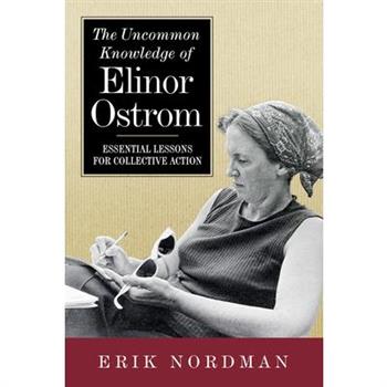 The Uncommon Knowledge of Elinor Ostrom