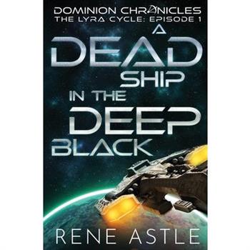 A Dead Ship in the Deep Black
