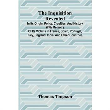 The Inquisition Revealed