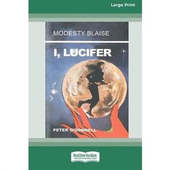 I, Lucifer [Standard Large Print 16 Pt Edition]