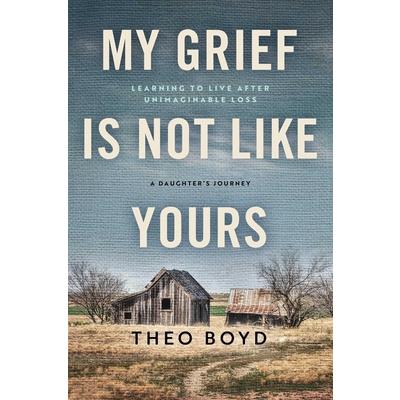My Grief Is Not Like Yours