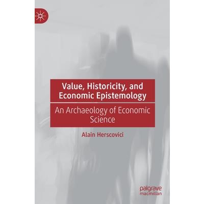 Value, Historicity, and Economic Epistemology